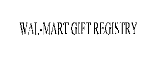 WAL-MART GIFT REGISTRY