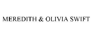 MEREDITH & OLIVIA SWIFT