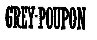 GREY-POUPON