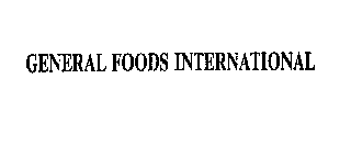 GENERAL FOODS INTERNATIONAL