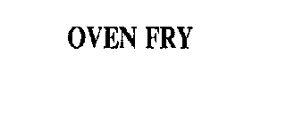 OVEN FRY