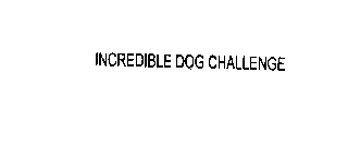 INCREDIBLE DOG CHALLENGE