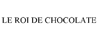 LE ROI DE CHOCOLATE