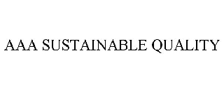 AAA SUSTAINABLE QUALITY