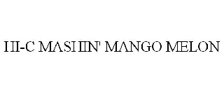 HI-C MASHIN' MANGO MELON