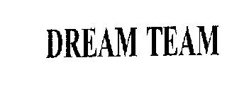 DREAM TEAM