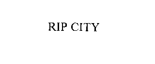 RIP CITY