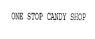 ONE STOP CANDY SHOP