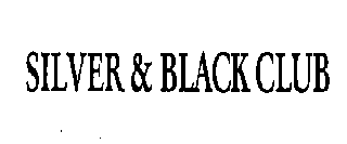 SILVER & BLACK CLUB