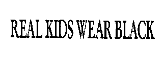 REAL KIDS WEAR BLACK