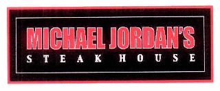 MICHAEL JORDAN'S STEAK HOUSE