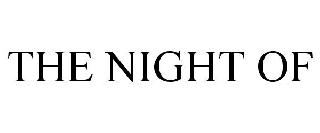THE NIGHT OF