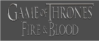 GAME OF THRONES FIRE & BLOOD