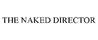 THE NAKED DIRECTOR