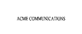 ACME COMMUNICATIONS