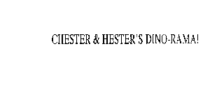 CHESTER & HESTER'S DINO-RAMA!