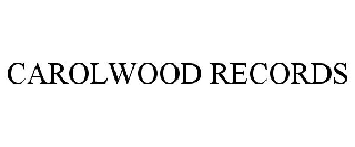 CAROLWOOD RECORDS