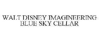 WALT DISNEY IMAGINEERING BLUE SKY CELLAR