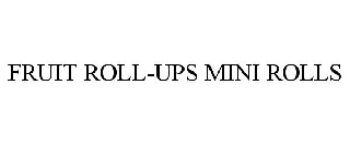 FRUIT ROLL-UPS MINI ROLLS