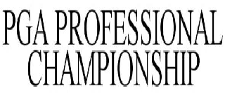 PGA PROFESSIONAL CHAMPIONSHIP