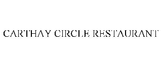 CARTHAY CIRCLE RESTAURANT