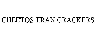 CHEETOS TRAX CRACKERS