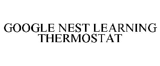 GOOGLE NEST LEARNING THERMOSTAT