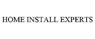 HOME INSTALL EXPERTS
