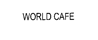 WORLD CAFE