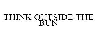 THINK OUTSIDE THE BUN