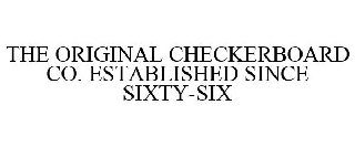 THE ORIGINAL CHECKERBOARD CO. ESTABLISHED SINCE SIXTY-SIX
