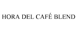 HORA DEL CAFÉ BLEND