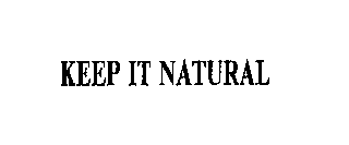 KEEP IT NATURAL