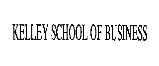 KELLEY SCHOOL OF BUSINESS