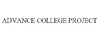 ADVANCE COLLEGE PROJECT