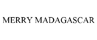 MERRY MADAGASCAR