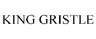 KING GRISTLE