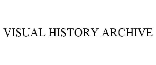 VISUAL HISTORY ARCHIVE
