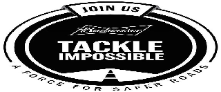 JOIN US BUDWEISER TACKLE IMPOSSIBLE A FORCE FOR SAFER ROADS