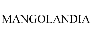 MANGOLANDIA