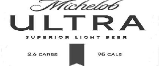 MICHELOB ULTRA SUPERIOR LIGHT BEER 2.6 CARBS 95 CALS