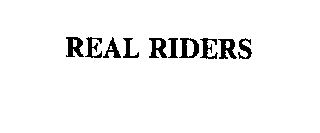 REAL RIDERS