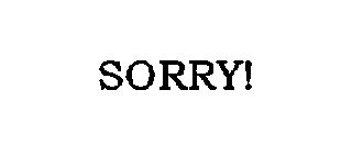 SORRY!