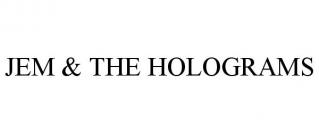 JEM & THE HOLOGRAMS