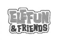 ELEFUN & FRIENDS