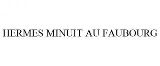 HERMES MINUIT AU FAUBOURG