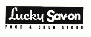LUCKY SAV ON FOOD & DRUG STORE