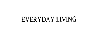EVERYDAY LIVING