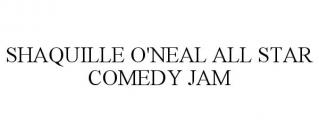 SHAQUILLE O'NEAL ALL STAR COMEDY JAM