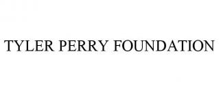 TYLER PERRY FOUNDATION